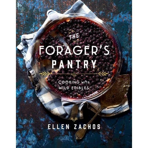 The Forager's Pantry: Cooking with Wild Edibles